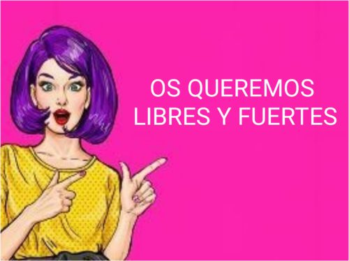Os queremos libres y fuertes