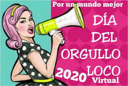 MEJOR IMPOSIBLE: «Por un mundo Mejor. ORGULLO LOCO 2020 VIRTUAL»