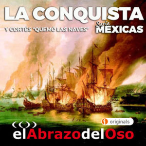 EADO La conquista de México