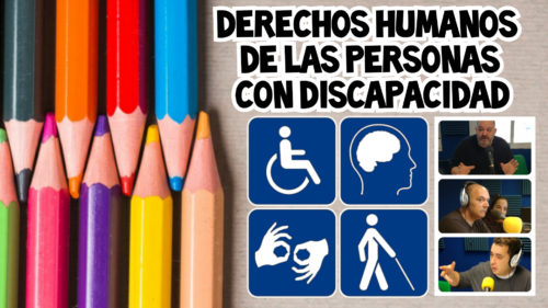 MEJOR IMPOSIBLE: «Derechos Humanos de las Personas con Discapacidad»