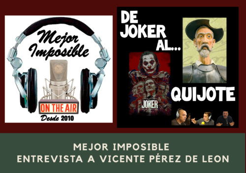 MEJOR IMPOSIBLE: «De Joker al Quijote»