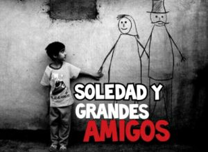 MEJOR IMPOSIBLE: «Soledad y Grandes Amigos»