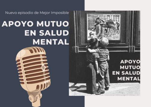 MEJOR IMPOSIBLE: «Apoyo Mutuo en Salud Mental»