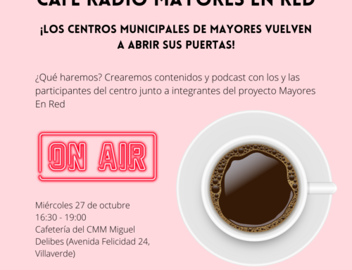 Mayores en Red celebra la reapertura de los Centros Municipales de Mayores