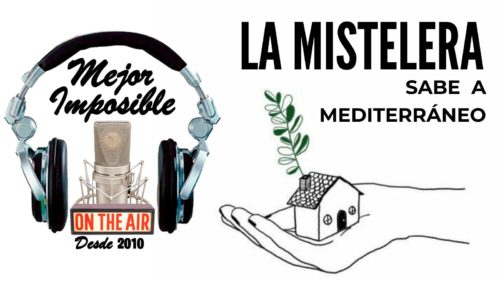MEJOR IMPOSIBLE: «La Mistelera sabe a MEDITERRÁNEO»