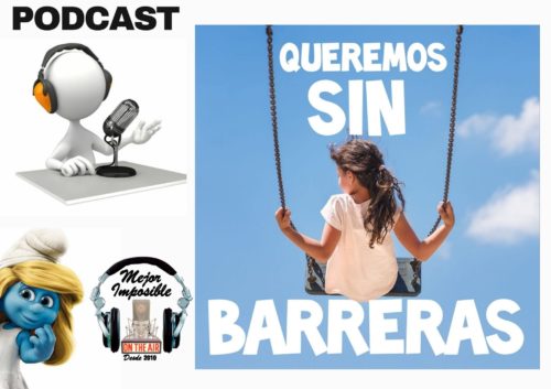 MEJOR IMPOSIBLE: «Queremos SIN barreras»