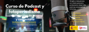 Curso GRATUITO de Podcast y Fotoperiodismo. Inicio: 31 de enero