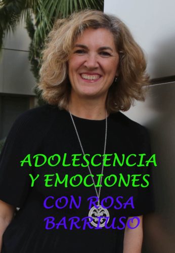 Adolescencia y emociones con Rosa Barriuso