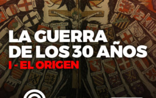 EADO-La-guerra-de-los-30-anos-1-El-Origen