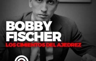 EADO-Ajedrez-6-Bobby-Fischer-Cimientos-del-ajedrez